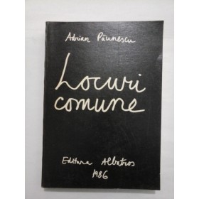 LOCURI COMUNE  -  ADRIAN PAUNESCU 